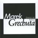Marek Grechuta - Swiecie Nasz (CD03) - Droga Za Widnokres '2005