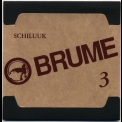 Brume - Anthology Box Disc (CD3) Schiluuk '2008