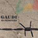 Gaudi - No Prisoners '2010