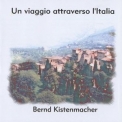 Bernd Kistenmacher - Un Viaggio Attraverso L'italia '2001