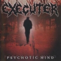 Executer - Psychotic Mind '2003
