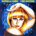 Raffaella Carra - I Miei Successi '1993