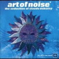 Art Of Noise - The Seduction Of Claude Debussy '1999