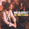 Walter Beasley - For Your Pleasure '1998