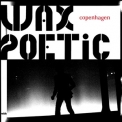 Wax Poetic - Copenhagen '2006