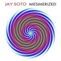 Jay Soto - Mesmerized '2009