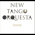 The New Tango Orquesta - Vesper '2009
