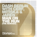 Dash Berlin - Man On The Run (The Remixes) (Netherlands, Aropa, AROPA002) '2009