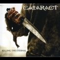 Cataract - Killing The Eternal (limited Digipack Edition) '2010