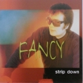 Fancy - Strip Down '2000