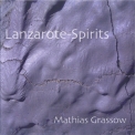 Mathias Grassow - Lanzarote-spirits '1997