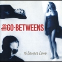 The Go-betweens - 16 Lovers Lane '1988