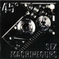 Sex Machineguns - 45В° '2009