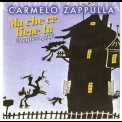 Carmelo Zappulla - Ma Che Ce Tiene Tu '2001