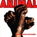 A.N.I.M.A.L. - El Nuevo Camino Del Hombre '1996