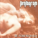 Pentagram (US) - Be Forewarned '1994