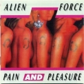 Alien Force - Pain And Pleasure '1986