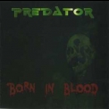 Predator - Born In Blood '2010