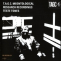 T.a.g.c. - Meontological Research Project-teste Tones [promo] '1988
