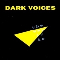 Dark Voices - The Way It Is '1996