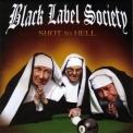 Black Label Society - Shot To Hell '2006