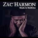 Zac Harmon - Music Is Medicine '2012