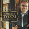 Umberto Tozzi - Yesterday, Today '2012