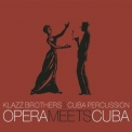 Klazz Brothers & Cuba Percussion - Opera Meets Cuba '2007