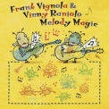 Frank Vignola & Vinny Raniolo - Melody Magic '2013