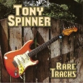 Tony Spinner - Rare Tracks '2011