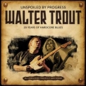 Walter Trout - Unspoiled By Progress '2009