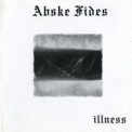 Abske Fides - illness (Demo) '2004