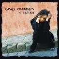 Kasey Chambers - The Captain '1999