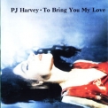 PJ Harvey - To Bring You My Love '1995