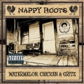 Nappy Roots - Watermelon, Chicken & Gritz '2002
