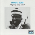 Magic Slim And The Teardrops - Highway Is My Home '1978