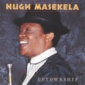 Hugh Masekela - Uptownship '1989