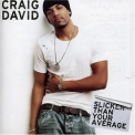 Craig David - Slicker Than Your Average '2002