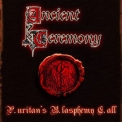 Ancient Ceremony - P. Uritan's B. Lasphemy C. All '2004
