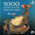 Anonymous 4 - 1000: A Mass For The End Of Time '2000