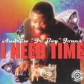 Andrew Jr. Boy Jones - I Need Time '1997