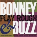 Bonney & Buzz - Play Rough '2012