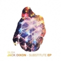 Jack Dixon - Substitute EP '2010