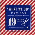 Doo Rag - What We Do '1996