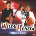 Wilde Herzen - Samstag Nacht '2006