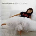 Natalie Imbruglia - White Lilies Island '2001