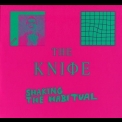 The Knife - Shaking The Habitual (Deluxe Edition) (2CD) '2013