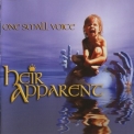 Heir Apparent - One Small Voice (Remastered-2010) '1989