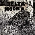 Delta Moon - Hell Bound Train '2009