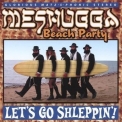 Meshugga Beach Party - Let's Go Shleppin'! '2008